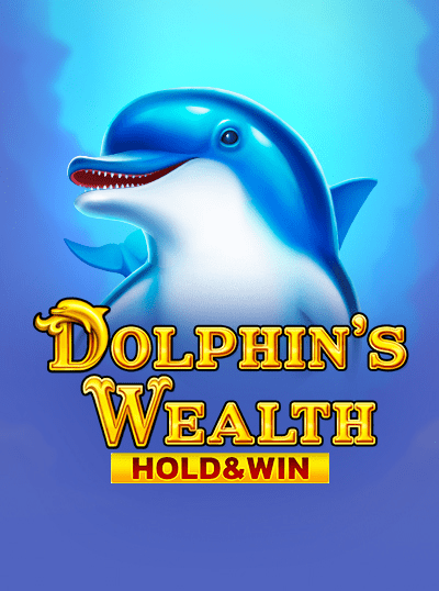 DOLPHIN'S WEALTH HOLD AND WIN