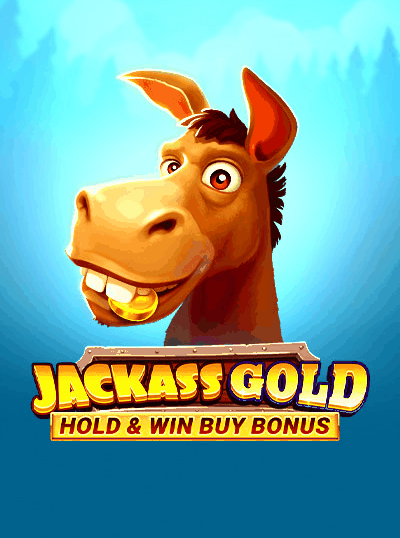 JACKASS GOLD HOLD & WIN BUY BONUS